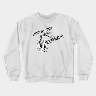 Hurray For RRRRamen Crewneck Sweatshirt